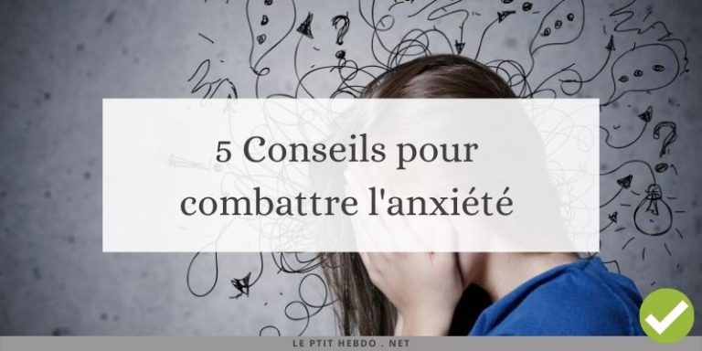 conseil pour conbattre l'anxieté