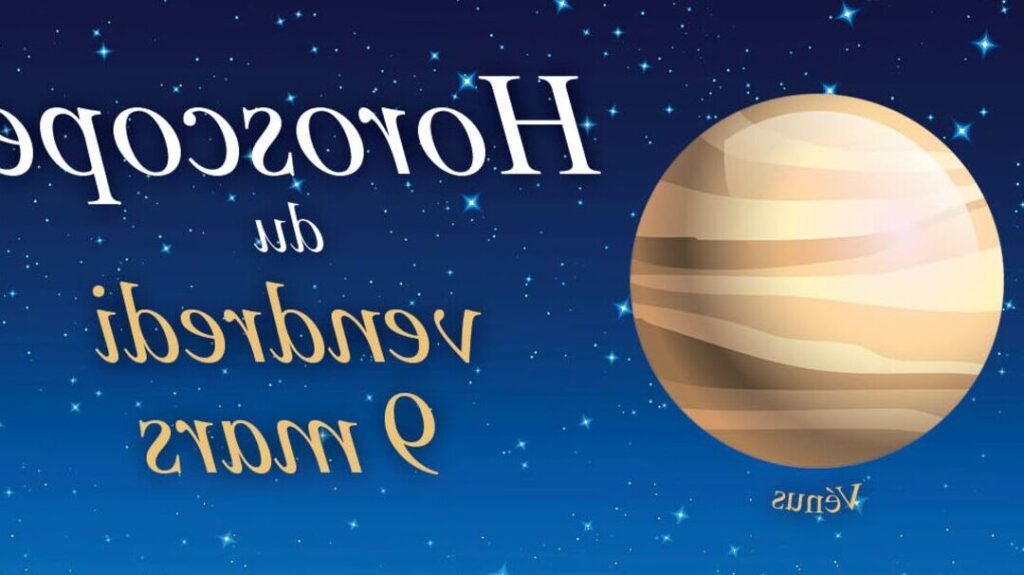 Que réserve l’horoscope pour ce jeudi 9 mars 2023 ? Découvrez-le maintenant !